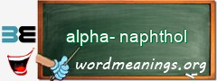 WordMeaning blackboard for alpha-naphthol